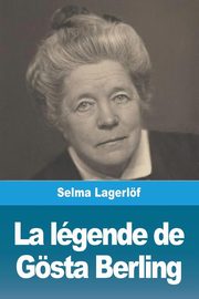 La Lgende de Gsta Berling, Lagerlf Selma