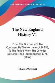 The New England History V1, Elliott Charles W.