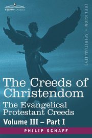 The Creeds of Christendom, Schaff Philip