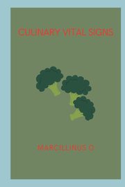 Culinary Vital Signs, O Marcillinus