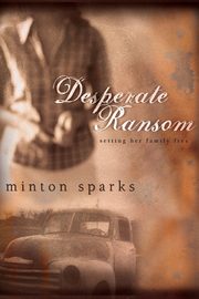 Desperate Ransom, Sparks Minton