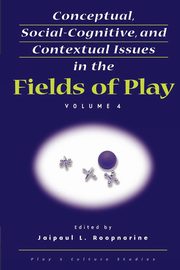 ksiazka tytu: Conceptual, Social-Cognitive, and Contextual Issues in the Fields of Play autor: 