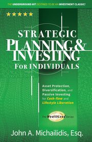 Strategic Planning and Investing for Individuals, Michailidis John