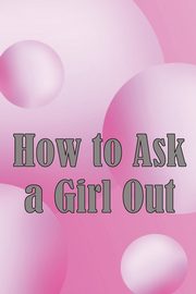 How to Ask a Girl Out, Newmann Rafael
