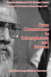 From Communism to Schizophrenia and Beyond, 