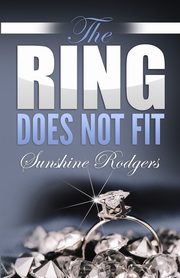 ksiazka tytu: The Ring Does Not Fit autor: Rodgers Sunshine