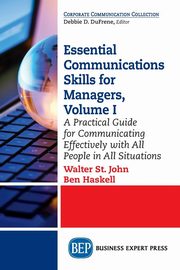 Essential Communications Skills for Managers, Volume I, St. John Walter