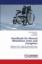Handbook for Manual Wheelchair Users and Caregivers, Chelvan S. Kurunji