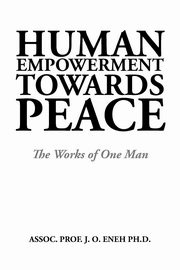 Human Empowerment Towards Peace, Assoc. Prof. J. O. Eneh Ph.D.