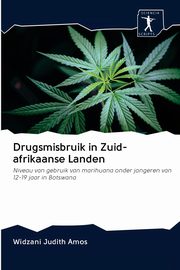 Drugsmisbruik in Zuid-afrikaanse Landen, Amos Widzani Judith