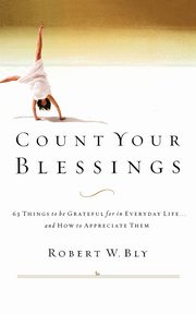 COUNT YOUR BLESSINGS, BLY ROBERT W.