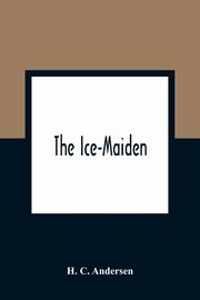 The Ice-Maiden, C. Andersen H.