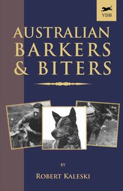 Australian Barkers and Biters, Kaleski Robert