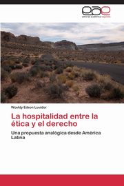 La hospitalidad entre la tica y el derecho, Louidor Wooldy Edson