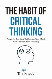 The Habit Of Critical Thinking, Thinknetic