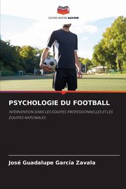 PSYCHOLOGIE DU FOOTBALL, Garca Zavala Jos Guadalupe