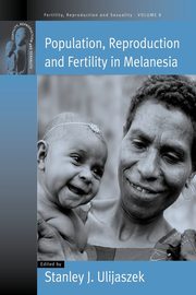 Population, Reproduction and Fertility in Melanesia, 