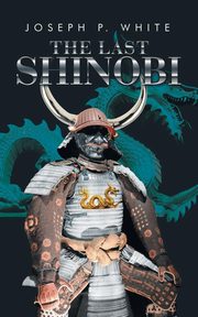 The Last Shinobi, White Joseph P.
