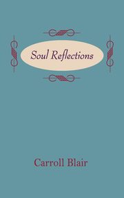 Soul Reflections, Blair Carroll