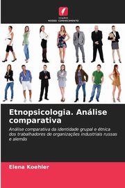 Etnopsicologia. Anlise comparativa, Koehler Elena