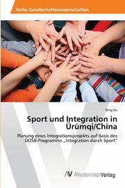 ksiazka tytu: Sport und Integration in rmqi/China autor: Xu Bing