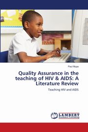 Quality Assurance in the teaching of HIV & AIDS, Mupa Paul