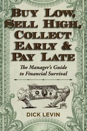 Buy Low, Sell High, Collect Early and Pay Late, Levin D.