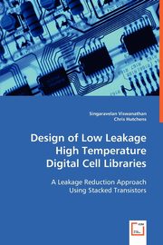 Design of Low Leakage High Temperature Digital Cell Libraries, Viswanathan Singaravelan