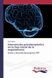 Intervencin psicoteraputica en la fase inicial de la esquizofrenia, Palma Carol