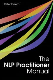 ksiazka tytu: The NLP Practitioner Manual autor: Freeth Peter