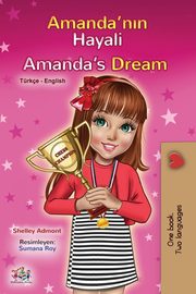 Amanda's Dream (Turkish English Bilingual Children's Book), Admont Shelley