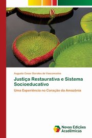 Justia Restaurativa e Sistema Socioeducativo, Doroteu de Vasconcelos Augusto Cesar