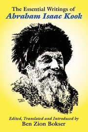 The Essential Writings of Abraham Isaac Kook, Kook Abraham Isaac