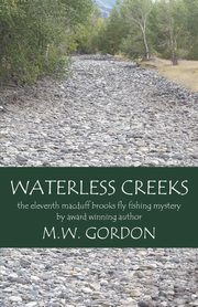 Waterless Creeks, Gordon M. W.