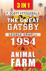 The Great Gatsby, Animal Farm & 1984 (3In1), Fitzgerald F. Scott ; OrwellGeorge