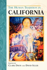 The Human Tradition in California, 