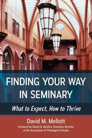 Finding Your Way in Seminary, Mellot David