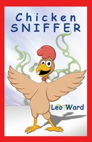 Chicken Sniffer, Ward Leo J