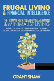 Frugal Living & Financial Intelligence, Shaw Grant