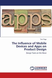 The Influence of Mobile Devices and Apps on Product Design, Page Tom