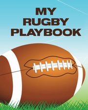 ksiazka tytu: My Rugby Playbook autor: Larson Patricia