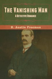 The Vanishing Man, Freeman R. Austin