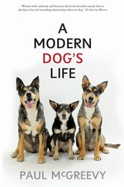 A Modern Dog's Life, McGreevy Paul