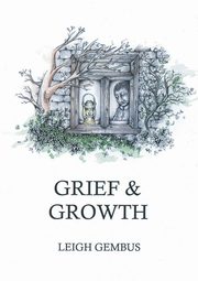 ksiazka tytu: Grief & Growth autor: Gembus Leigh