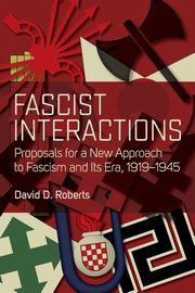 Fascist Interactions, Roberts David D