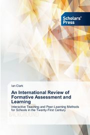 An International Review of Formative Assessment and Learning, Clark Ian