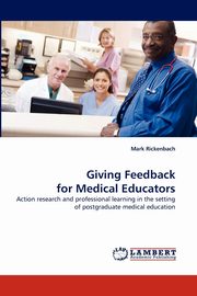 Giving Feedback for Medical Educators, Rickenbach Mark