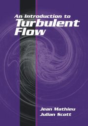 An Introduction to Turbulent Flow, Mathieu Jean