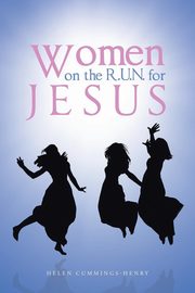 Women on the R.U.N. for Jesus, Cummings-Henry Helen