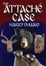 The Attach Case (Octavius Bear Book 6), DeMaio Harry